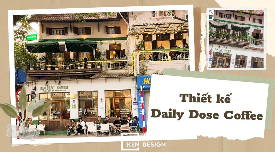 Thiết kế Daily Dose Coffee - Tái hiện không gian Pháp cổ ấn tượng